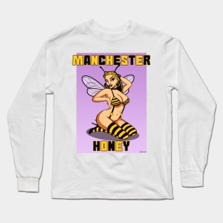 Manchester girl, Manchester bee, Manchester honey Long Sleeve T-Shirt